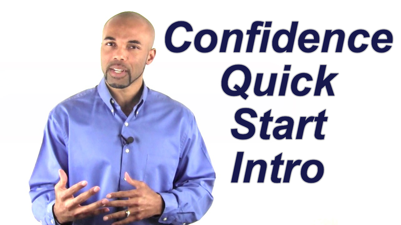 Confidence Quick Start Intro