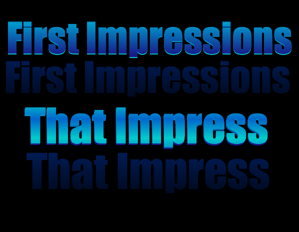 First Impressions That Impress